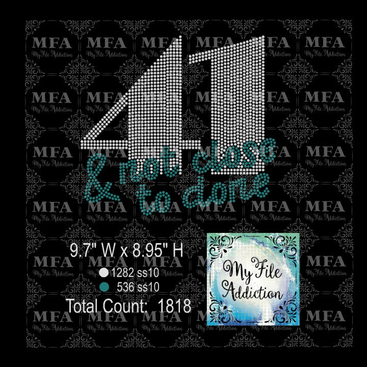 41 and not close to done Birthday Rhinestone Digital Download File - My File Addiction