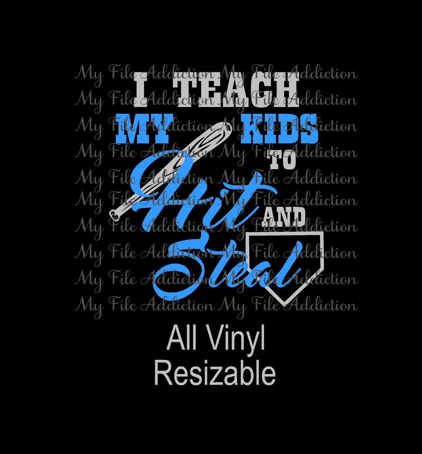 I Teach My Kids To Hit and Steal Vector Digital Download File - My File Addiction