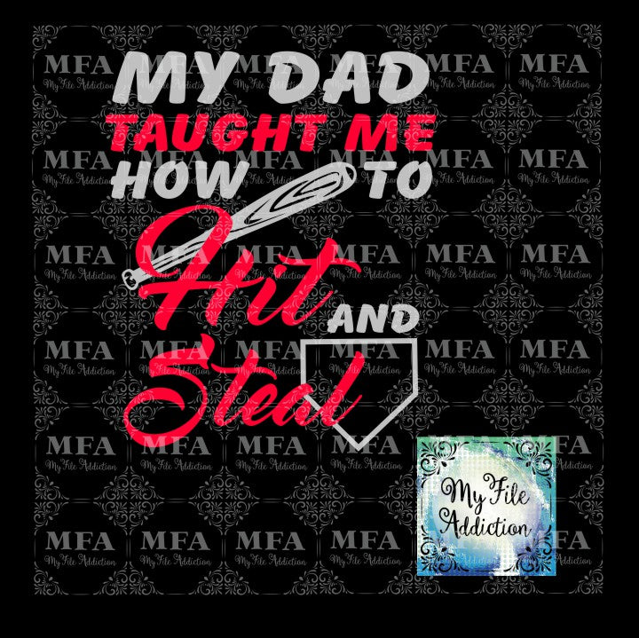 My Dad Taught Me To Hit and Steal Vector Digital Download File - My File Addiction