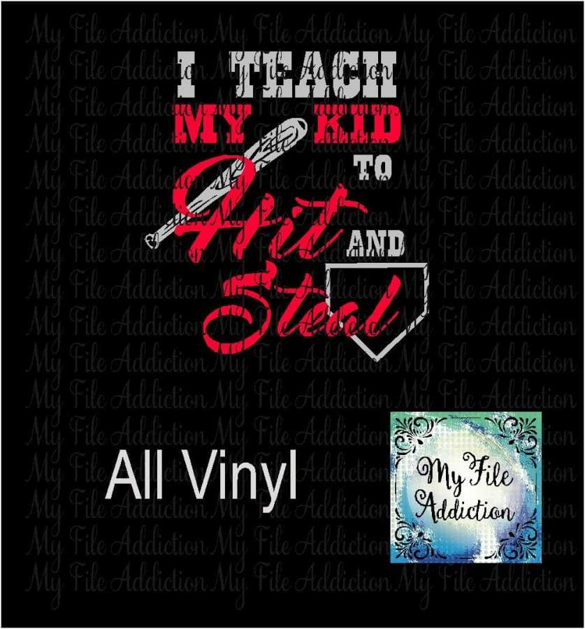 I Teach My Kid To Hit and Steal Vector Digital Download File - My File Addiction