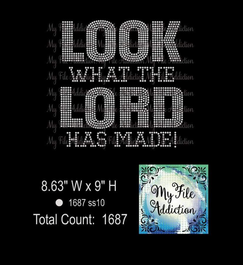 Look What The Lord Has Made Rhinestone Digital Download File - My File Addiction