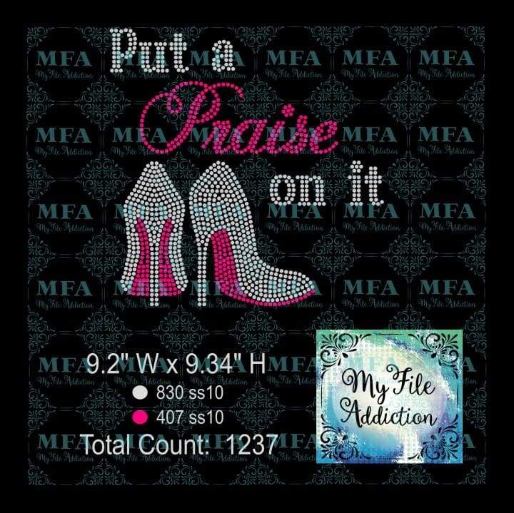 Put a Praise on it 2 Rhinestone Digital Download File - My File Addiction
