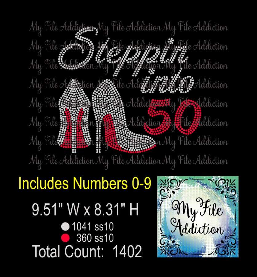 Steppin Into Birthday Number 21 40 50 60 70 Rhinestone Digital Download File - My File Addiction
