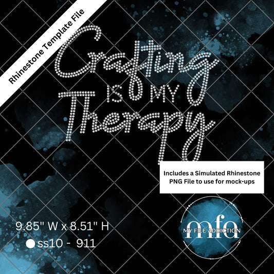 Crafting is my Therapy 2 Rhinestone Template File