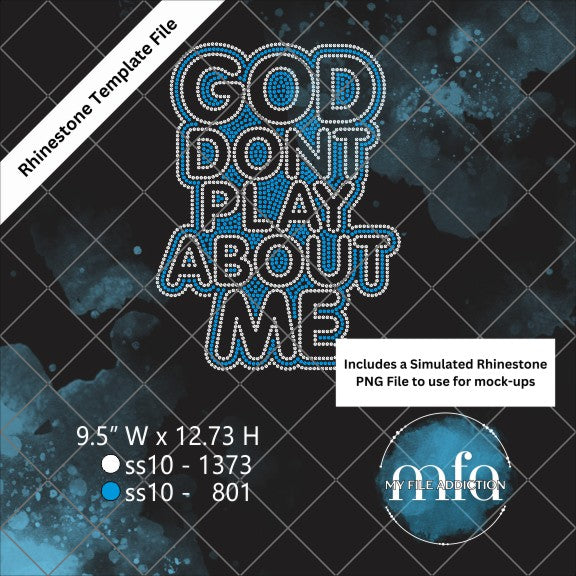 God Dont Play About Me Rhinestone Template File