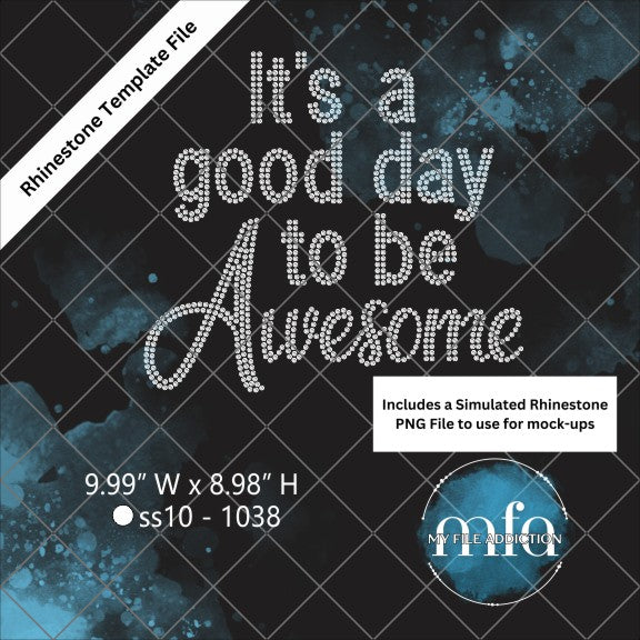 It's a good day to be Awesome Rhinestone Template File - My File Addiction