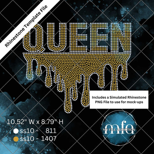 Queen Drip Rhinestone Digital Template File
