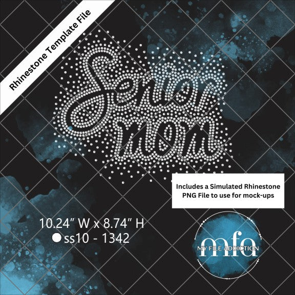 Senior Mom Scatter Rhinestone Template File - My File Addiction