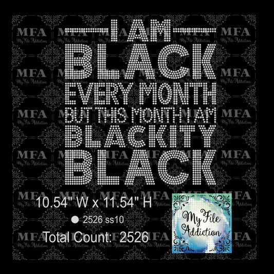 I Am Black Every Month But This Month I Am Blackity Black History Rhinestone Digital Download File