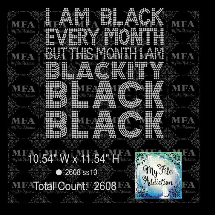 I Am Black Every Month But This Month I Am Blackity Black Black History Rhinestone Digital Download File