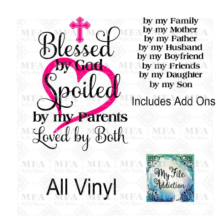 Blessed by God Spoiled by my Husband Boyfriend Mother Father Family Vector Digital Download File - My File Addiction