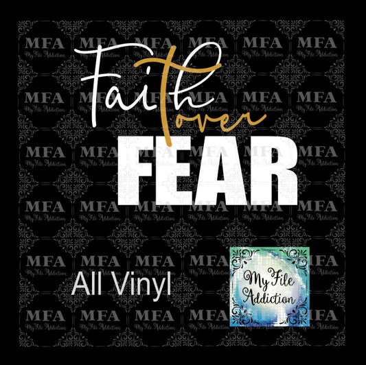 Faith Over Fear Vector Digital Download File - My File Addiction