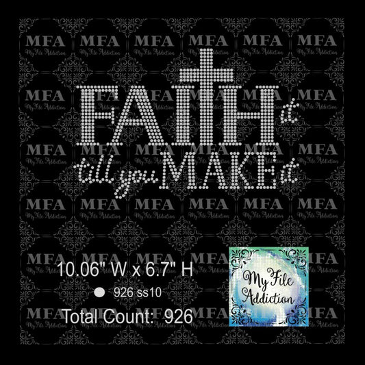 Faith it till you Make it Rhinestone Digital Download File - My File Addiction