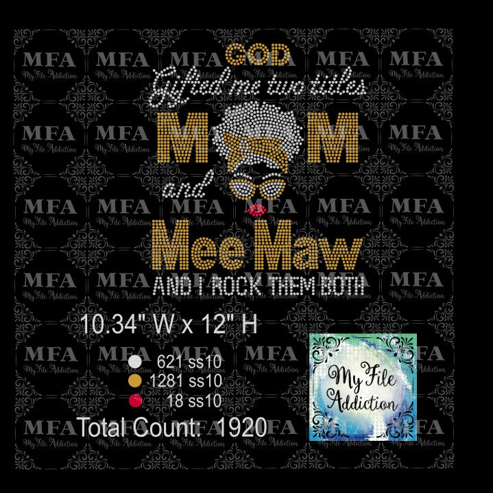 God Gifted Me Two Titles Mom and Mee Maw Rhinestone Digital Download File