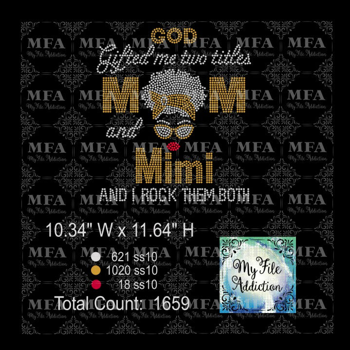 God Gifted Me Two Titles Mom and Mimi Rhinestone Digital Download File