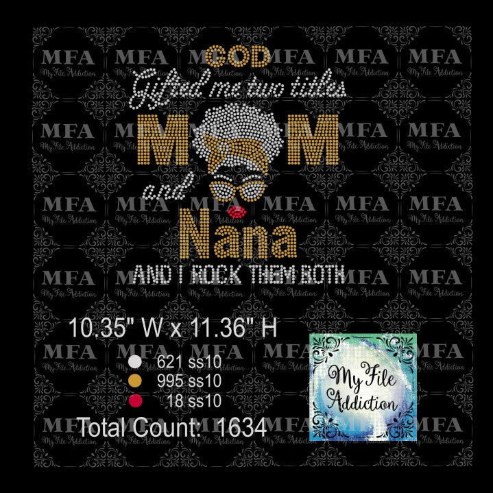 God Gifted Me Two Titles Mom and Nana Rhinestone Digital Download File