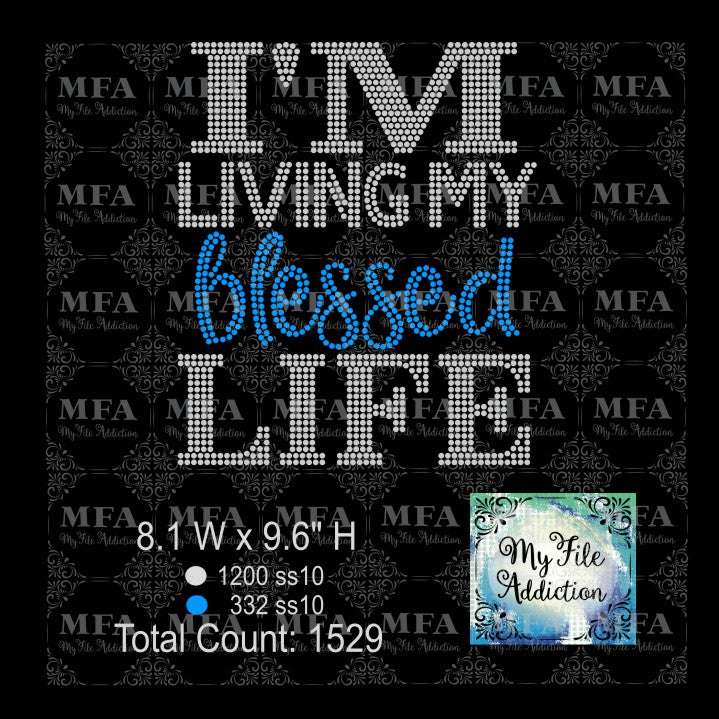 I'm Living My Blessed Life Rhinestone Digital Download File - My File Addiction