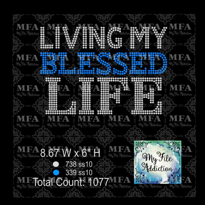 Living My Blessed Life 2 Rhinestone Digital Download File - My File Addiction