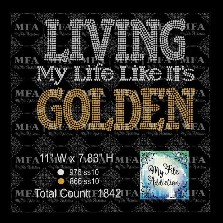 Living My Life Like It's Golden Rhinestone Digital Download File - My File Addiction