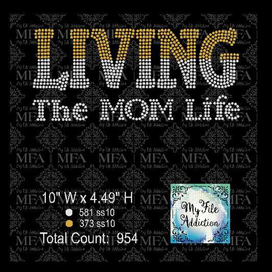 Living The Mom Life Two Tone Rhinestone Digital Download File - My File Addiction