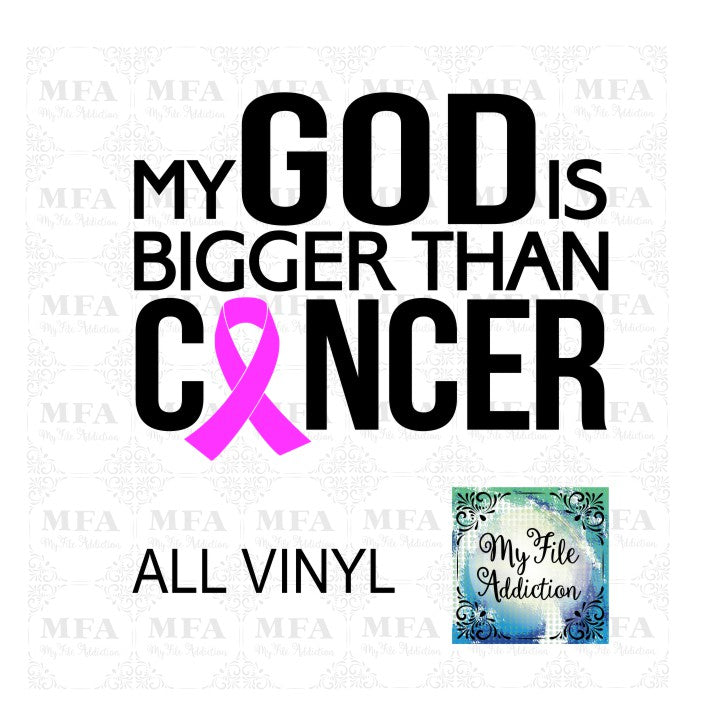 My God Is Bigger Than Cancer Vector Digital Download File