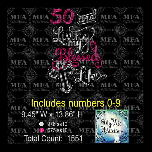 40 50 60 70 and Living My Blessed Life Rhinestone Digital Download File