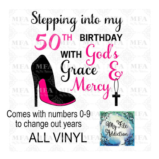 Stepping Into My Birthday God's Grace & Mercy Vector Digital Download File