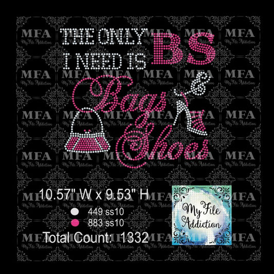 The Only BS I Need Is Bags & Shoes Rhinestone Digital Download File