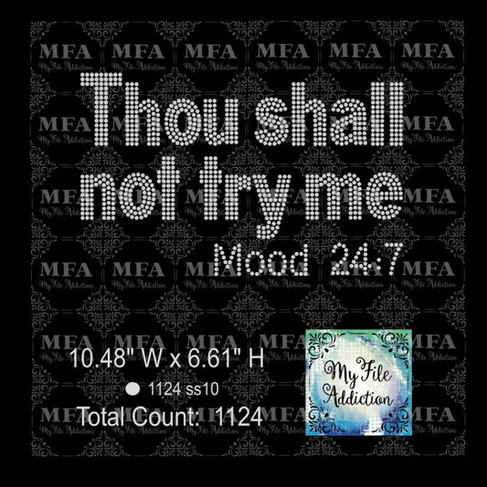 Thou shall not try me Mood 24:7 Rhinestone Digital Download File - My File Addiction
