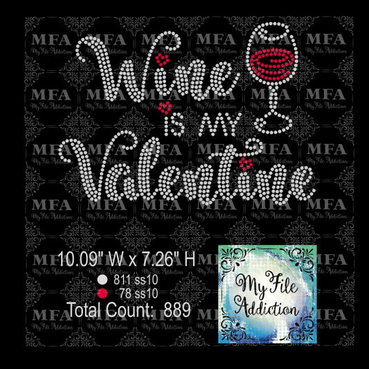 Wine is my Valentine Rhinestone Digital Download File