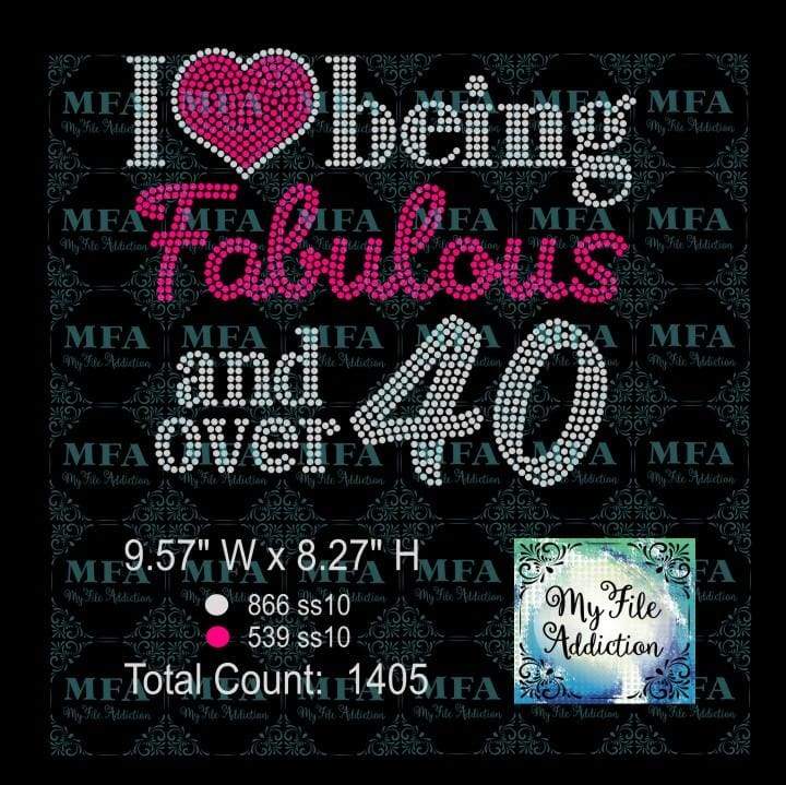 I Love Being Fabulous and over 40 Rhinestone Digital Download File - My File Addiction