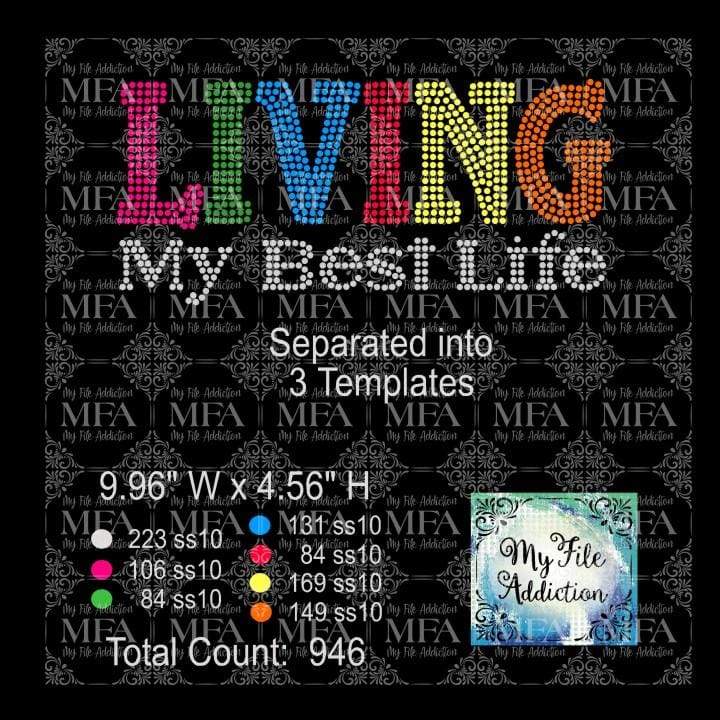Living My Best Life Multi Color Rhinestone Digital Download File - My File Addiction
