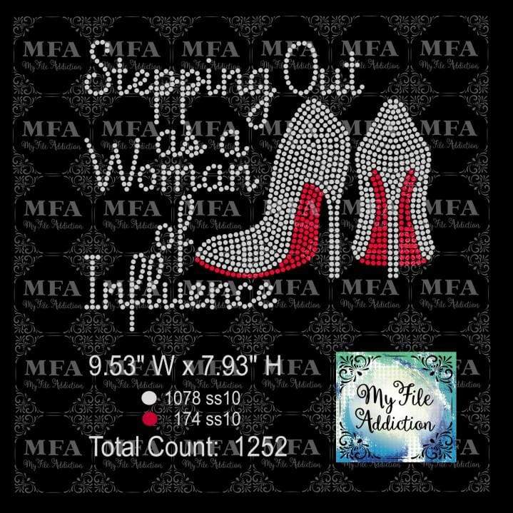Stepping Out as a Woman of Influence Rhinestone Digital Download File - My File Addiction