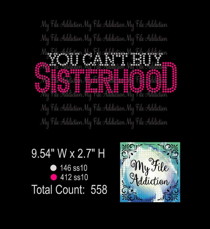 You Can't Buy Sisterhood Rhinestone Digital Download File - My File Addiction